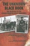 The Unknown Black Book: The Holocaust in the German-Occupied Soviet Territories