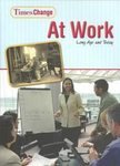 At Work: Long Ago and Today (Times Change)