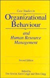 Case studies in organizational behaviour and human resource management