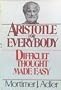 Aristotle for Everybody: Difficult Thought Made Easy