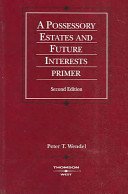 Possessory Estates and Future Interests Primer