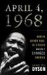 April 4, 1968: Martin Luther King Jr.'s Death and How It Changed America