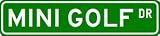 MINI GOLF Street Sign ~ Custom 6