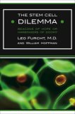 Books : The Stem Cell Dilemma: Beacons of Hope or Harbingers of Doom?