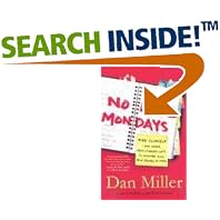 No More Mondays: Fire Yourself -- and Other Revolutionary Ways... by Dan Miller
