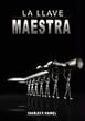 La Llave Maestra / The Master Key System by Charles F. Haanel (Spanish Edition)