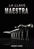  : La Llave Maestra / The Master Key System by Charles F. Haanel