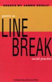 Line Break: Poetry As Social Practice