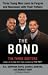 The Bond: Three Young Men Learn to Forgive and Reconnect with Their Fathers