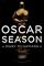 Oscar Season: A Novel