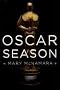 Oscar Season: A Novel Oscar Season: A Novel