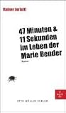 47 Minuten & 11 Sekunden im Leben der Marie Bender
