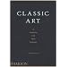 Classic Art: An Introduction to the Italian Renaissance