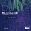 Durufl�: Complete Sacred Choral Works