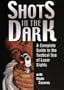 Shots In The Dark: A Complete Guide To The Tactical Use Of Laser Sights [VHS]
