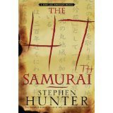 The 47th Samurai: A Bob Lee Swagger Novel   [47TH SAMURAI] [Hardcover]