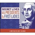 Secret Lives of US Presidents & First Ladies 2009 Calendar
