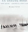 An Unsung Hero: Tom Crean - Antarctic Survivor