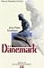 Dänemark: Von den Anfängen bis zur Gegenwart
