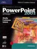 Microsoft Office PowerPoint 2003: Comprehensive Concepts and Techniques