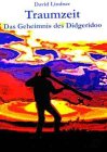 Produkt-Bild: Traumzeit, Das Geheimnis des Didgeridoo