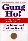 Gung Ho! Turn On the People in Any Organization