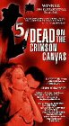 5 Dead on the Crimson Canvas