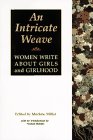 Third Party New : An Intricate Weave: Women Write About Girls and Girlhood