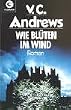 Wie Bl�ten im Wind. Das Erbe von Foxworth Hall 2. (Roman)