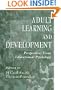 Adult Learning and Development: Perspectives From Educational Psychology (Educational Psychology Series)