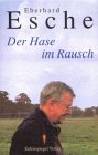 Der Hase im Rausch - Eberhard Esche