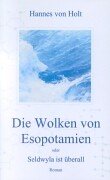 Die Wolken von Esopotamien oder Seldwyla ist überall