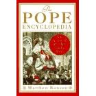 The Pope Encyclopedia: An A to Z of the Holy See