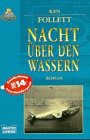 Nacht &uuml;ber den Wassern. - Ken Follett
