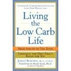 Living the Low-Carb Life: From Atkins to the Zone Choosing the Diet That's Right for You