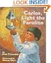 Carlos, Light the Farolito