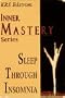 Sleep Though Insomnia (Inner Mastery Series)
