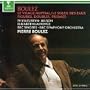 Pierre Boulez: Le Visage Nuptial, Le Soleil des Eaux, Figures-Doubles-Prisms