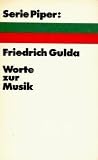 Worte zur Musik. - Friedrich Gulda