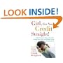 Girl, Get Your Credit Straight!: A Sister's Guide to Ditching Your Debt, Mending Your Credit, and Building a Strong Financial Future