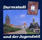 Darmstadt und der Jugendstil - Richard Mader, Hans C Hoffmann