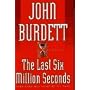 The Last Six Million Seconds: A Thriller
