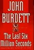 The Last Six Million Seconds: A Thriller