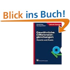 Gew�hnliche Differenzialgleichungen: Differenzialgleichungen in Theorie und Praxis