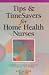 Book Tips and Time Savers for Home Health Nurses