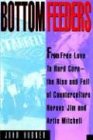 Bottom Feeders: From Free Love to Hard Core