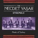 The Necdet Yasar Ensemble -  Music of Turkey