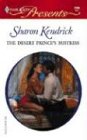 The Desert Prince's Mistress (Harlequin Presents)
