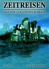 Zeitreisen: Fernwahrnehmung und Luzides Tr&auml;umen als Tor zur Unendlichkeit - Frederick E. Dodson