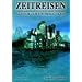 Zeitreisen: Fernwahrnehmung und Luzides Tr�umen als Tor zur Unendlichkeit
